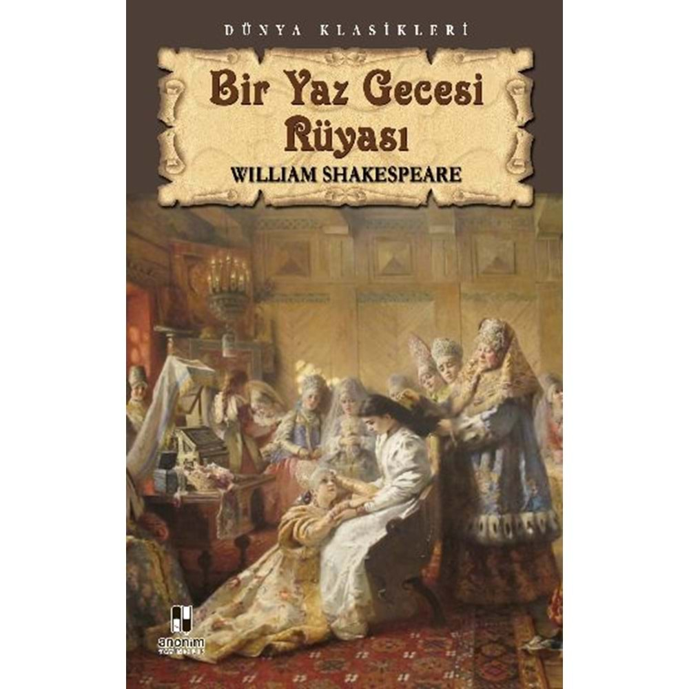 BİR YAZ GECESİ RÜYASI - WILLIAM SHAKESPEARE - KİTAP ZAMANI YAY.