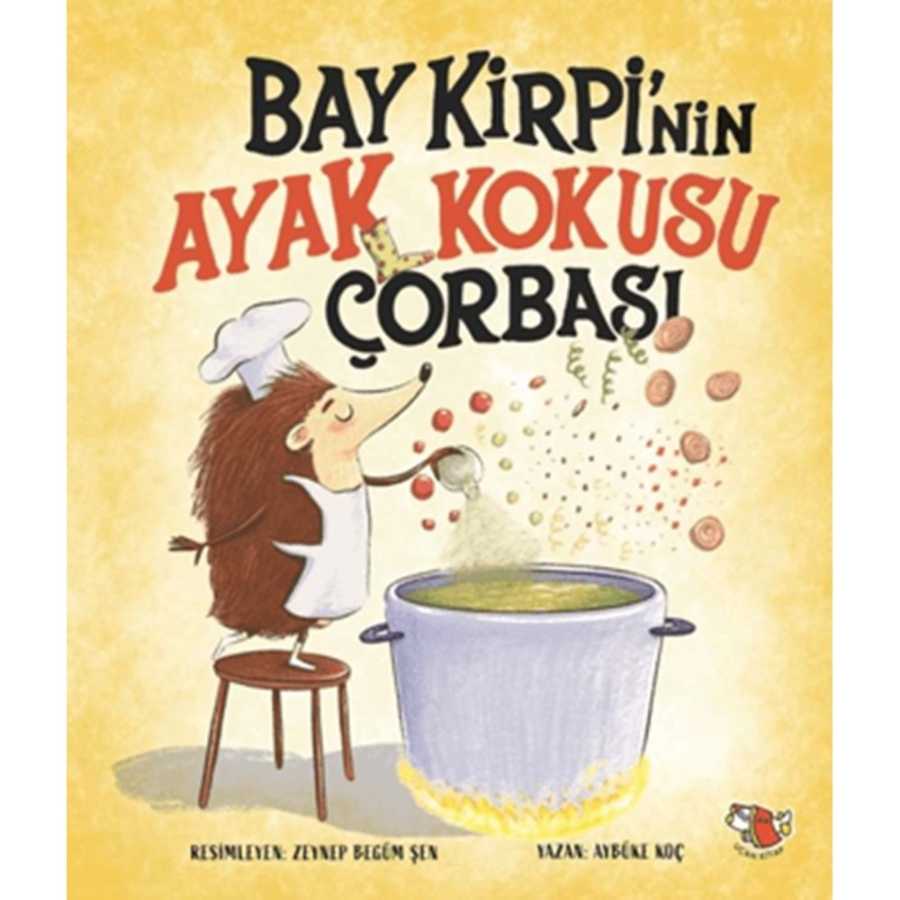 BAY KİRPİNİN AYAK KOKUSU ÇORBASI-AYBÜKE KOÇ-UÇAN KİTAP