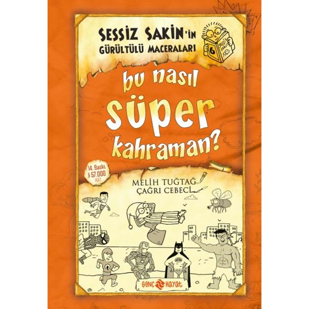 SESSİZ SAKİN 6 - BU NASIL SÜPER KAHRAMAN - GENÇ HAYAT