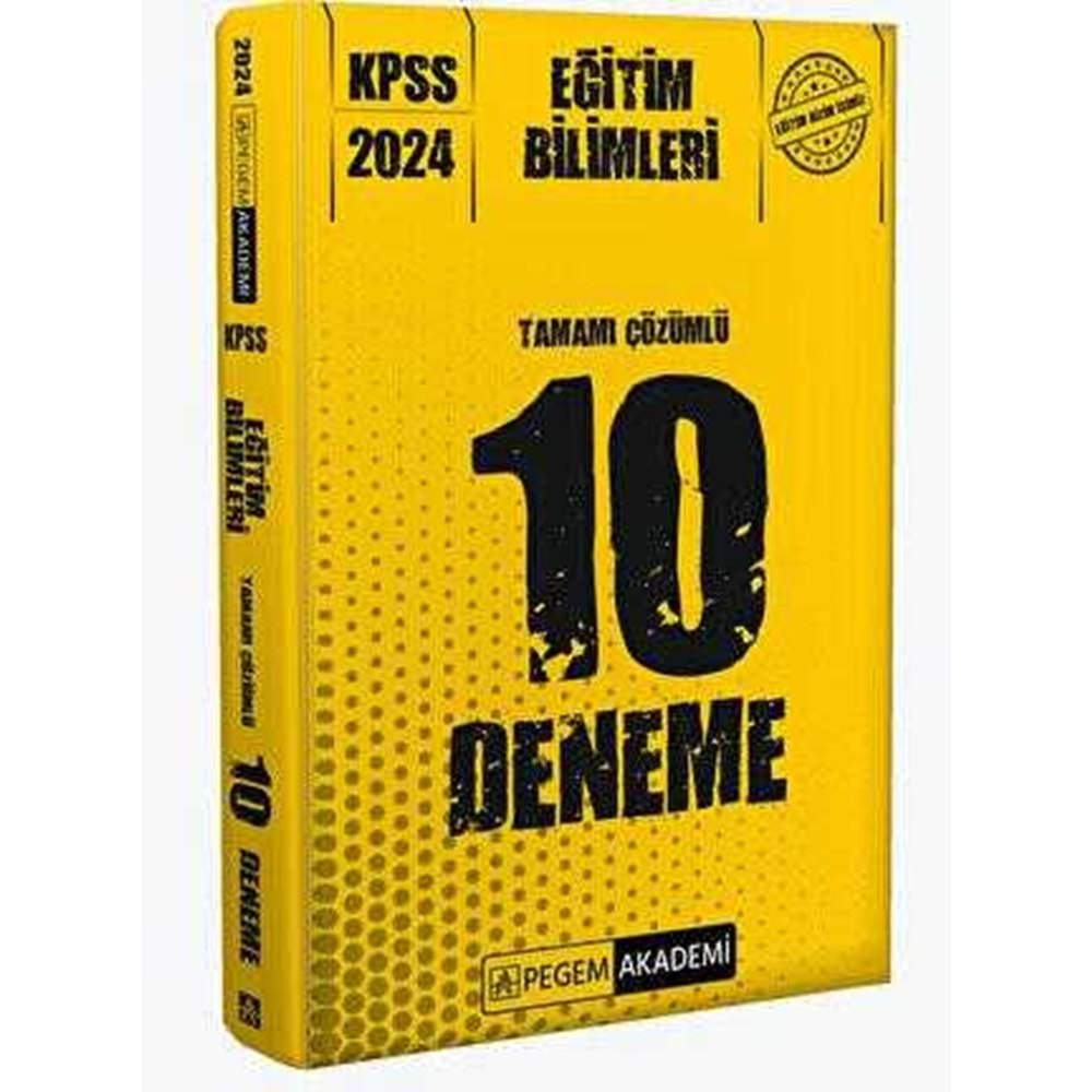 PEGEM KPSS 2024 EĞİTİM BİLİMLERİ TAMAMI ÇÖZÜMLÜ 10 DENEME SINAVI