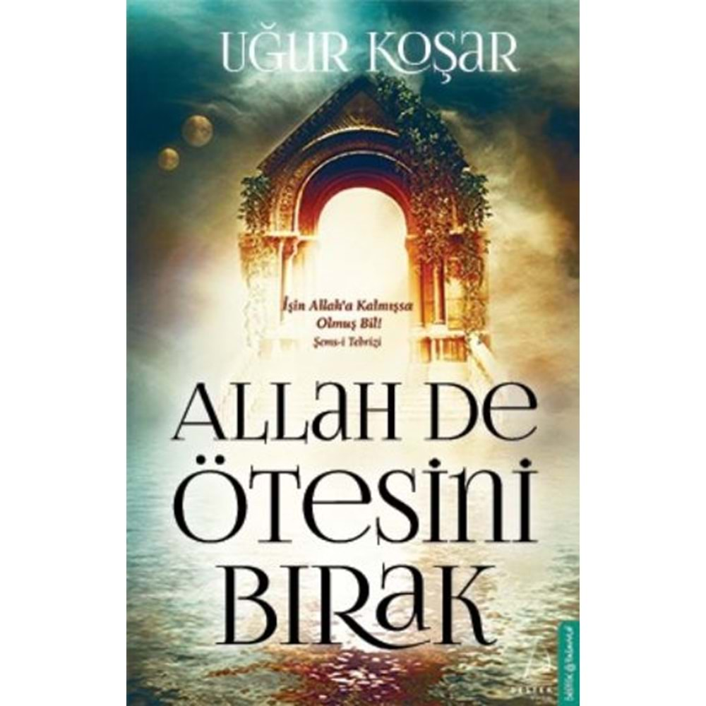 ALLAH DE ÖTESİNİ BIRAK - UĞUR KOŞAR - DESTEK YAY.