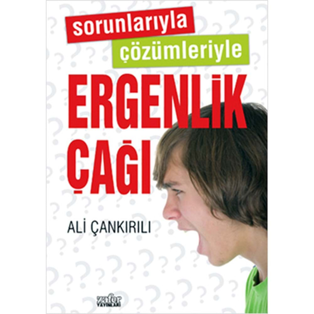 SORUNLARIYLA ÇÖZÜMLERİYLE ERGENLİK ÇAĞI - ALİ ÇANKIRILI - ZAFER