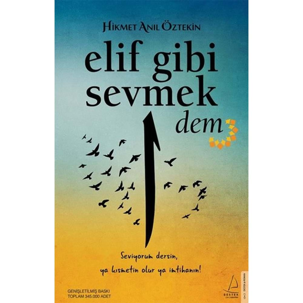 ELİF GİBİ SEVMEK DEM- HİKMET ANIL ÖZTEKİN - DESTEK