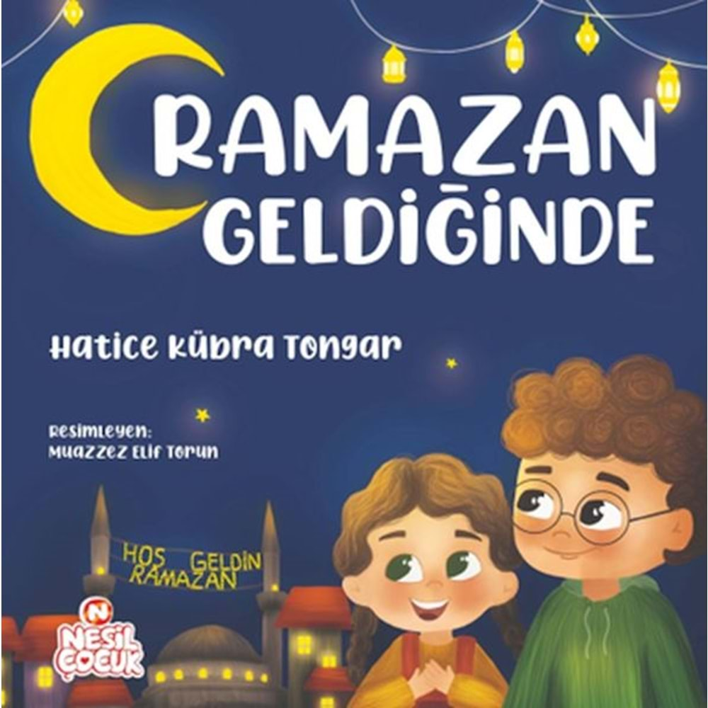 RAMAZAN GELDİĞİNDE-HATİCE KÜBRA TONGAR-NESİL ÇOCUK