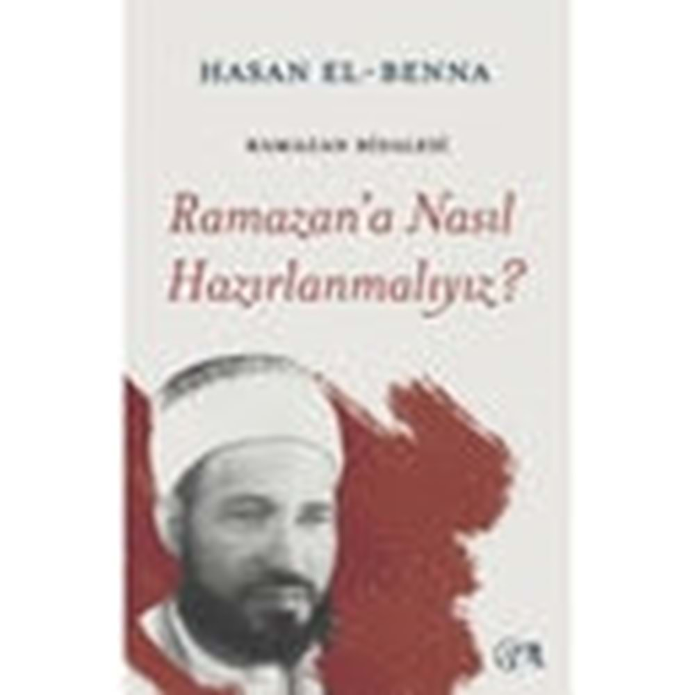 RAMAZANA NASIL HAZIRLANMALIYIZ?-HASAN EL-BENNA-NİDA YAYINCILIK