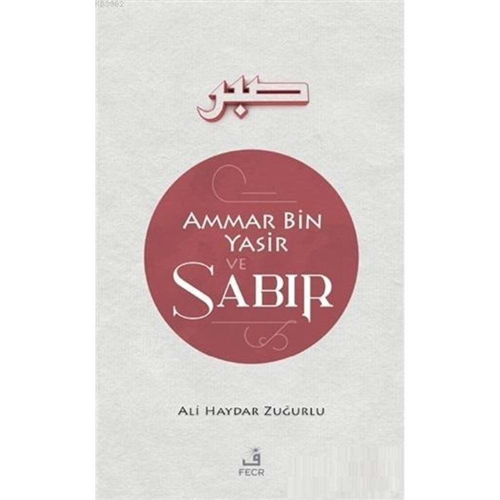 AMMAR BİN YASİR VE SABIR-ALİ HAYDAR ZUĞURLU-FCR