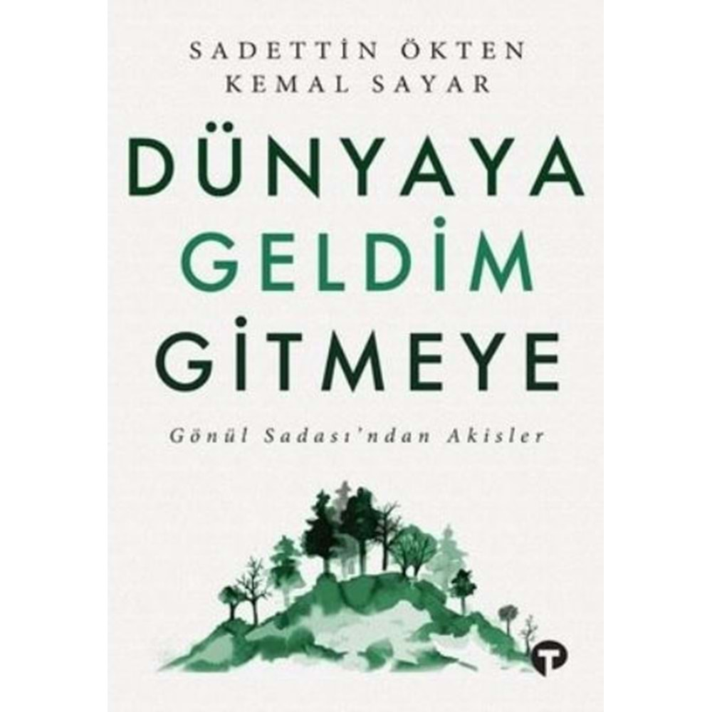 DÜNYAYA GELDİM GİTMEYE-SADETTİN ÖKTEN-KEMAL SAYAR-TURKUVAZ