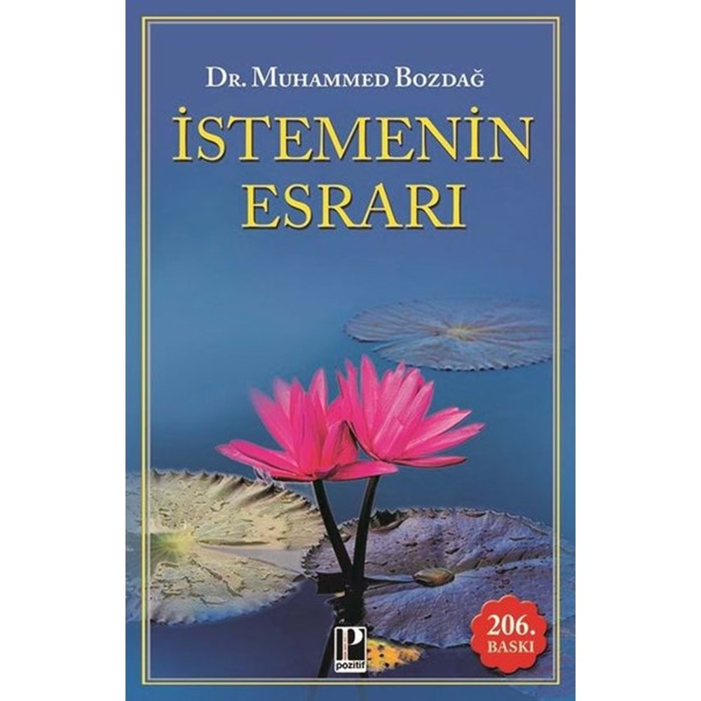 İSTEMENİN ESRARI - DR. MUHAMMED BOZDAĞ -POZİTİF YAYINLARI