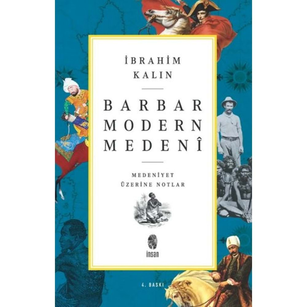 BARBAR MODERN MEDENİ-İBRAHİM KALIN-İNSAN