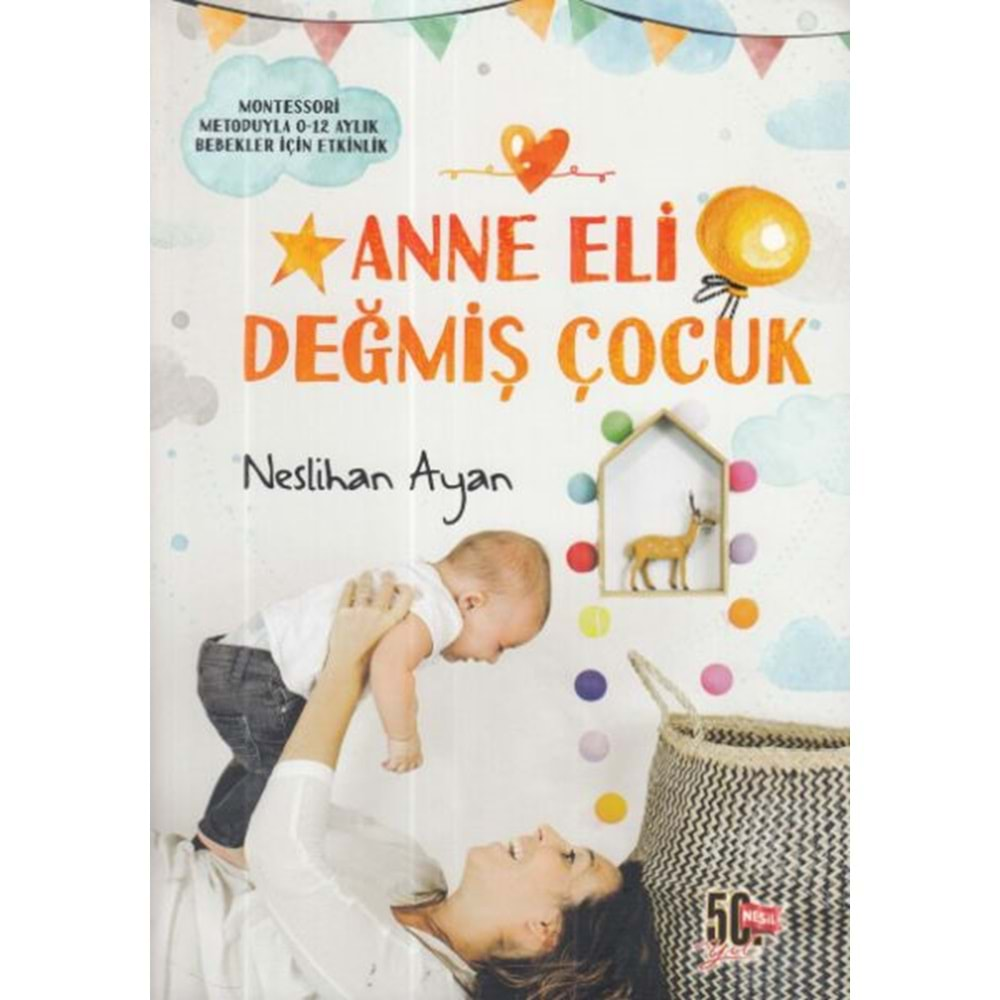 ANNE ELİ DEĞMİŞ ÇOCUK-NESLİHAN AYAN-NESİL