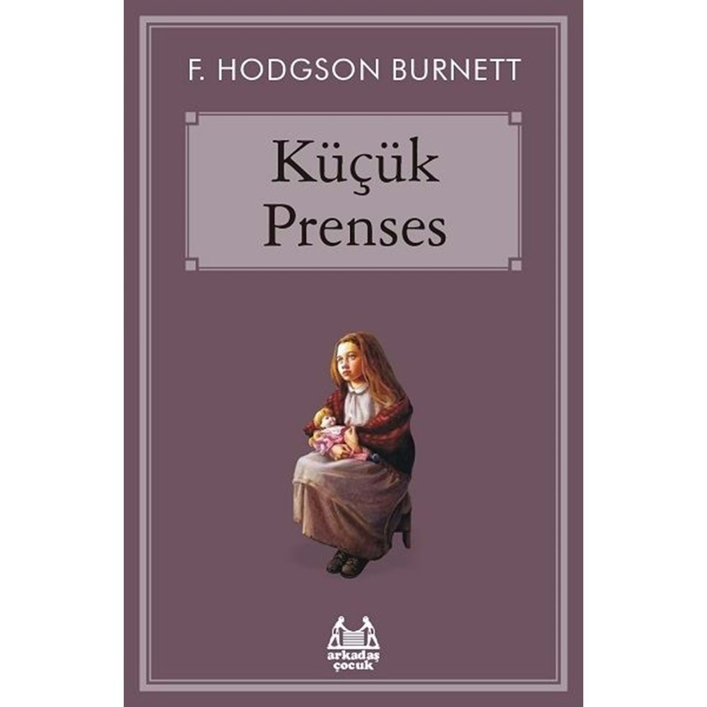 KÜÇÜK PRENSES-F.H.BURNETT-ARKADAŞ YAYINLARI