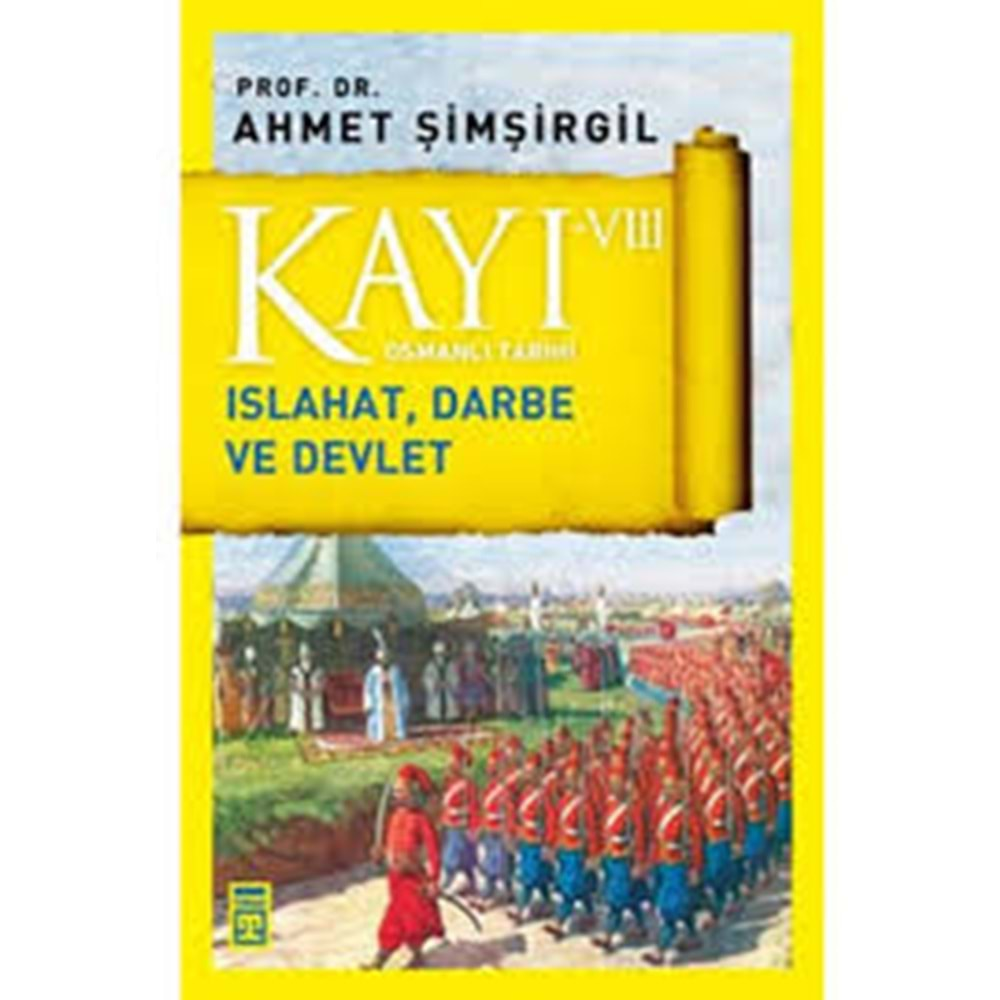 KAYI-8 ISLAHAT DARBE VE DEVLET-AHMET ŞİMŞİRGİL-TİMAŞ