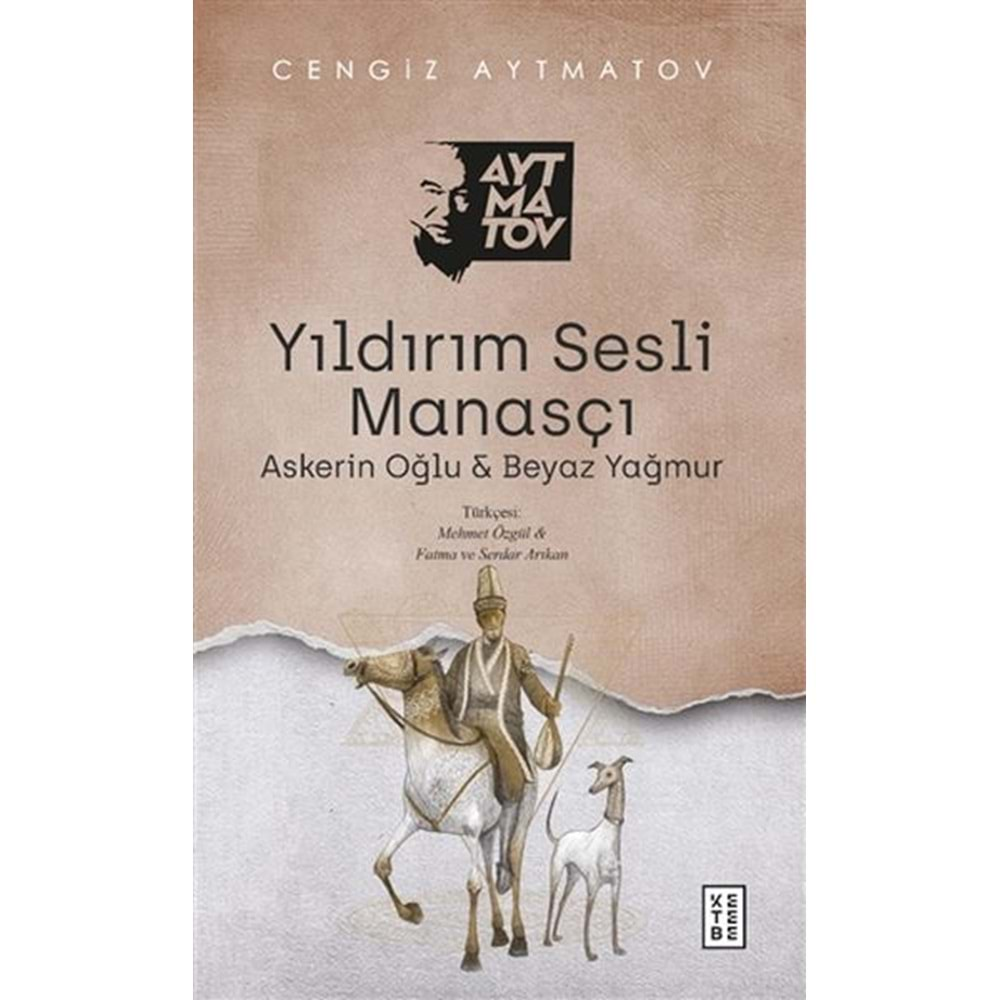 YILDIRIM SESLİ MANASÇI-CENGİZ AYTMATOV-KETEBE YAYINLARI