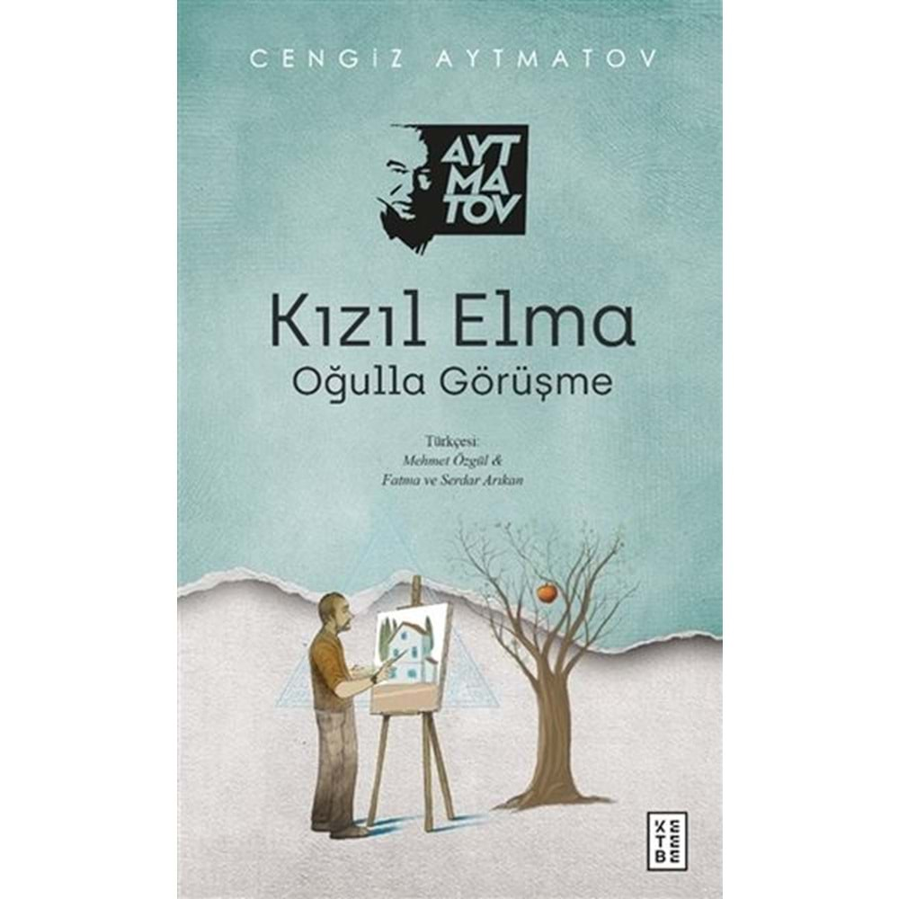 KIZIL ELMA - CENGİZ AYTMATOV -KETEBE YAYINLARI