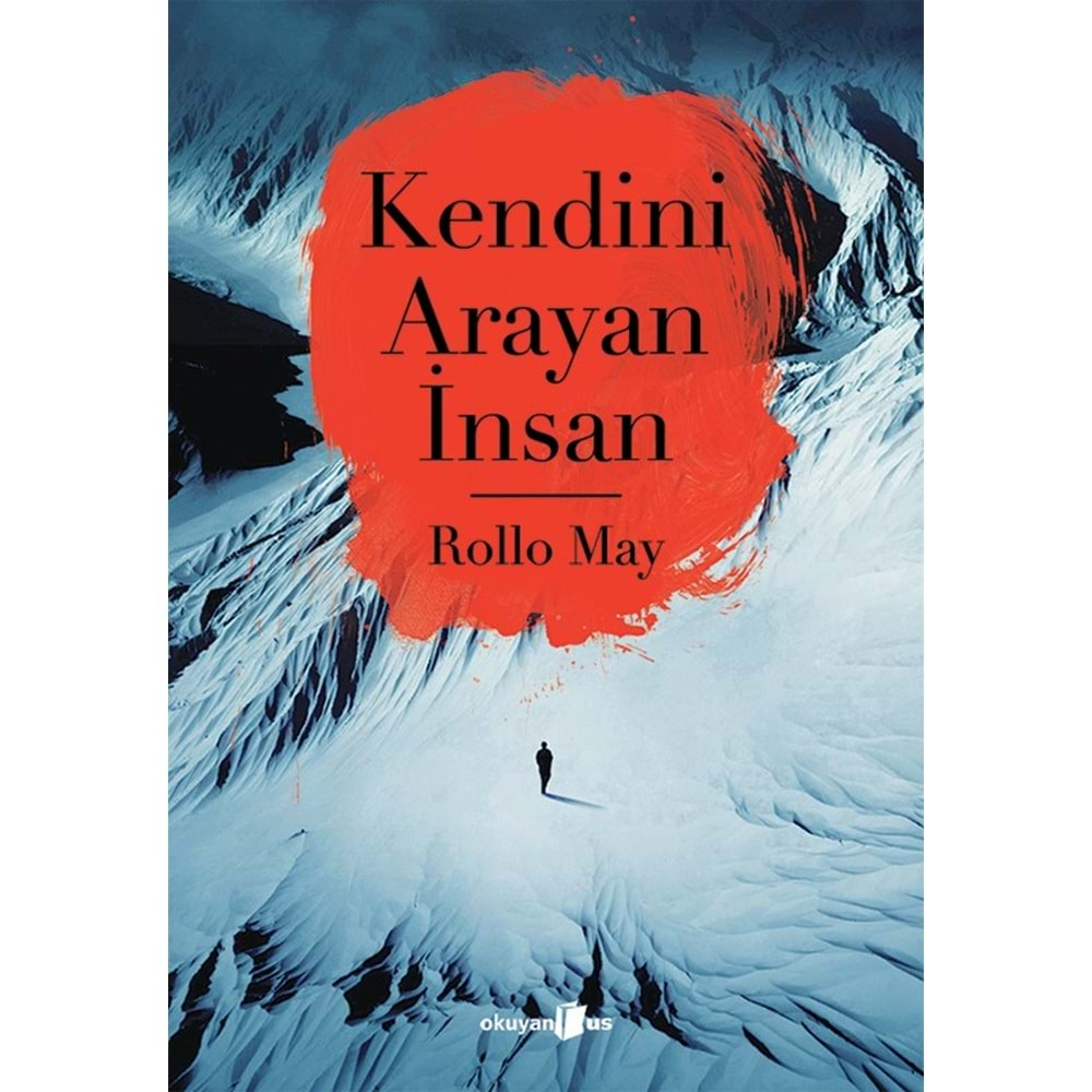 KENDİNİ ARAYAN İNSAN - ROLLO MAY - OKUYAN US