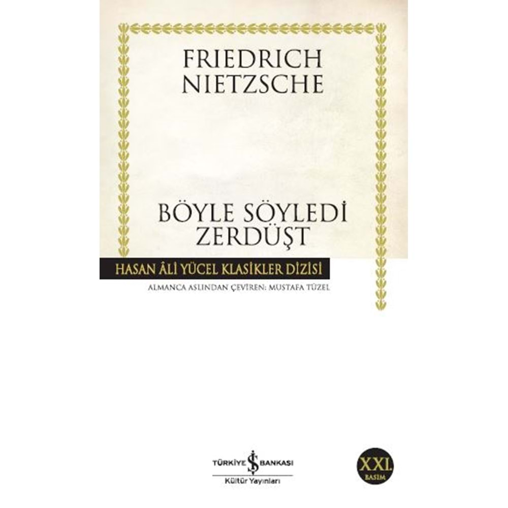 BÖYLE SÖYLEDİ ZERDÜŞT - FRIEDRICH NIETZSCHE - İŞ BANKASI