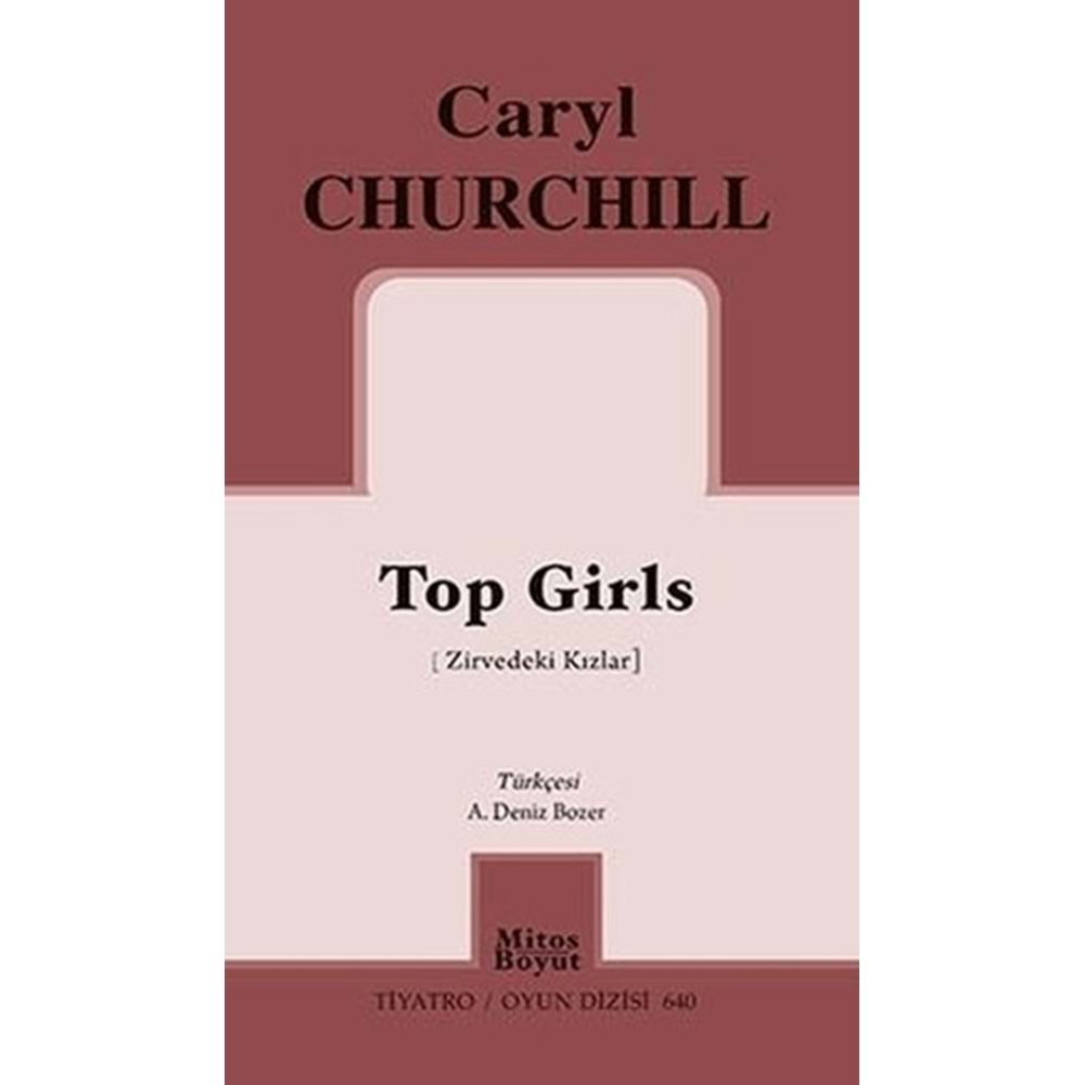 TOP GİRLS (ZİRVEDEKİ KIZLAR)-CARYL CHURCHILL-MİTOS BOYUT YAYINLARI