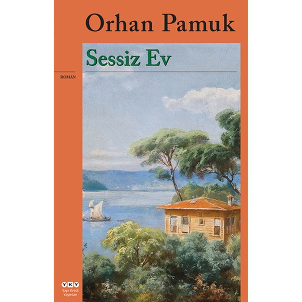 SESSİZ EV-ORHAN PAMUK-YAPI KREDİ YAYINLARI