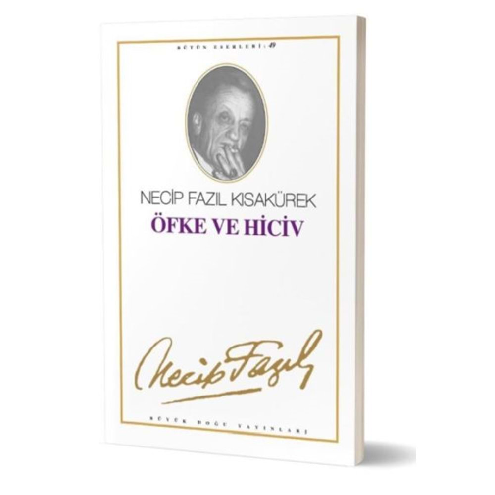 ÖFKE VE HİCİV - NECİP FAZIL KISAKÜREK - BÜYÜK DOĞU