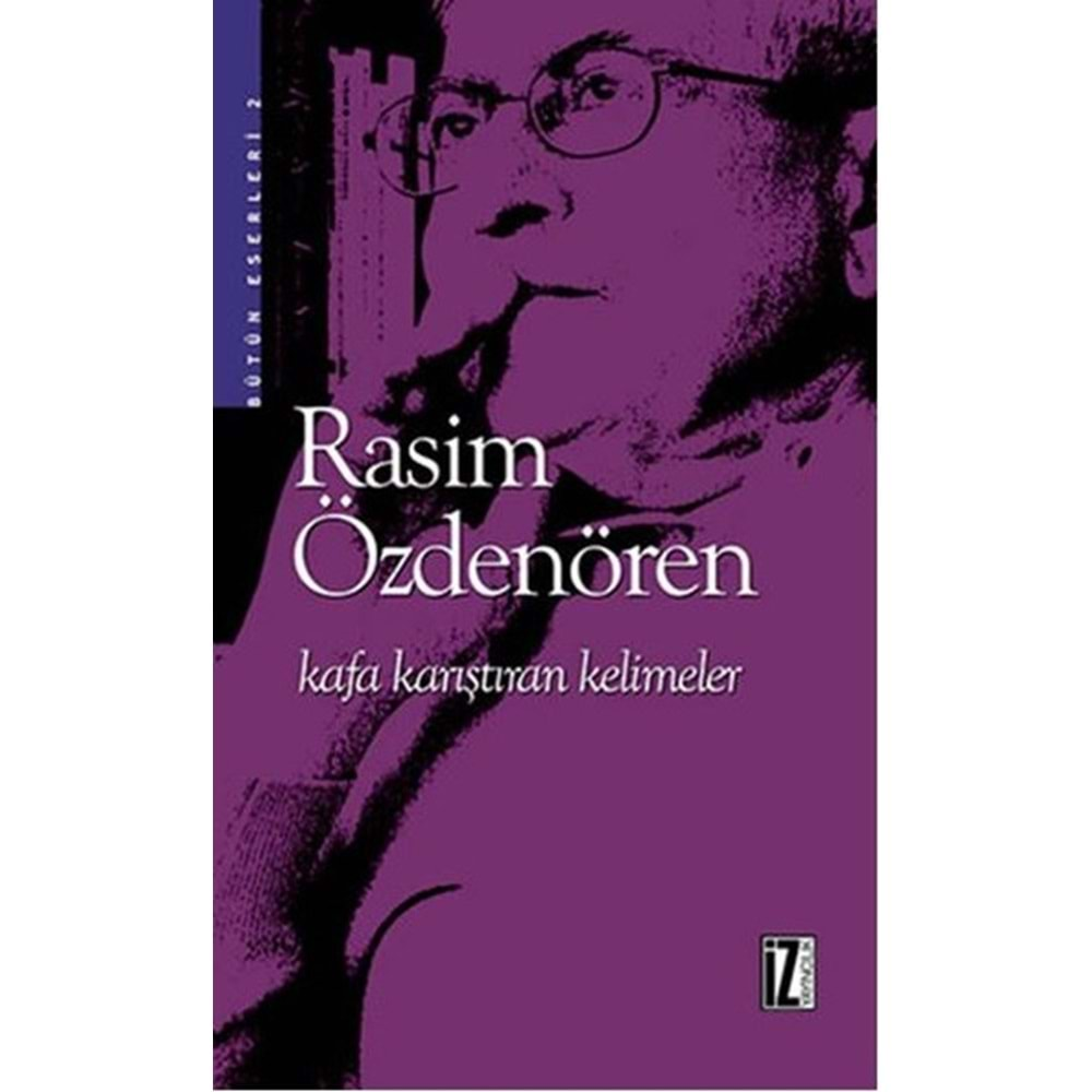 KAFA KARIŞTIRAN KELİMELER - RASİM ÖZDENÖREN - İZ