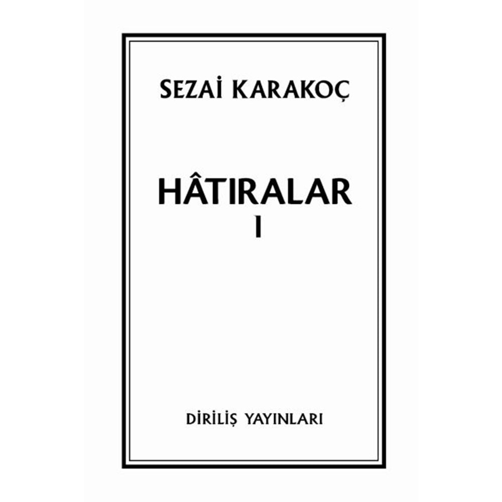 HATIRALAR 1 - SEZAİ KARAKOÇ - DİRİLİŞ