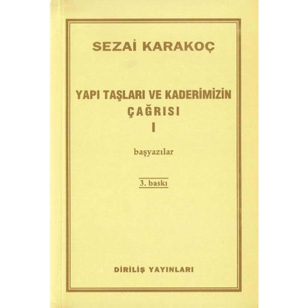 YAPI TAŞLARI VE KADERİMİZİN ÇAĞRISI 1- SEZAİ KARAKOÇ- DİRİLİŞ