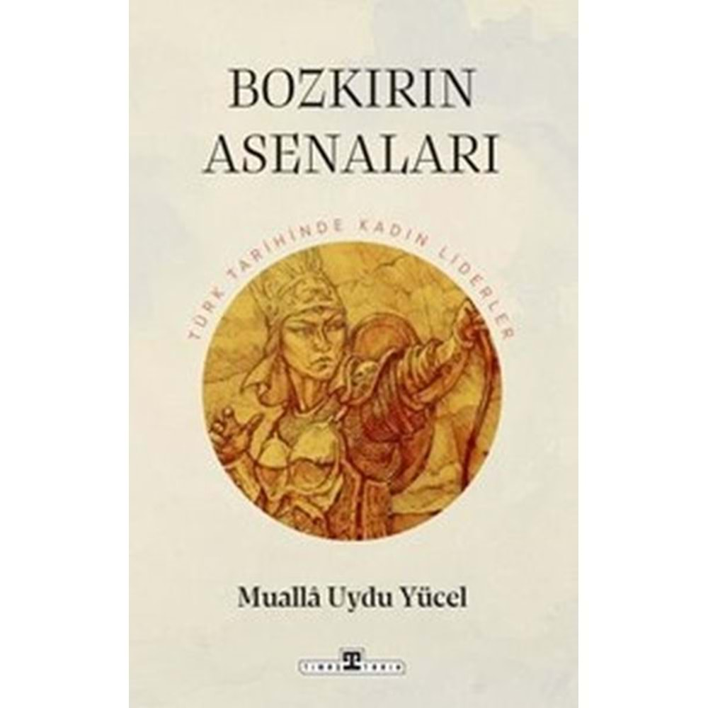 BOZKIRIN ASENALARI-MUALLA UYDU YÜCEL-TİMAŞ YAYINLARI