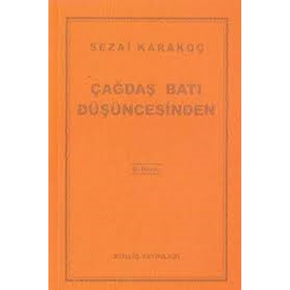 ÇAĞDAŞ BATI DÜŞÜNCESİNDEN - SEZAİ KARAKOÇ - DİRİLİŞ