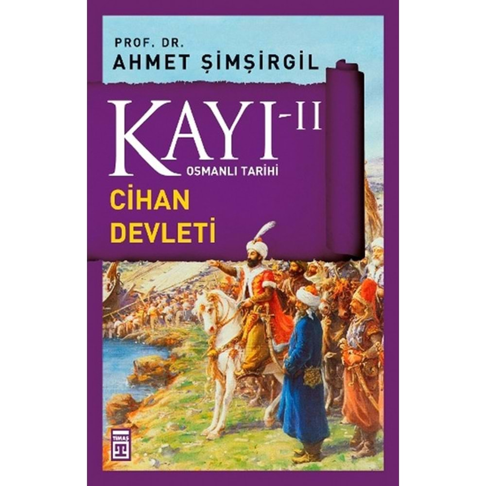 KAYI-2 CİHAN DEVLETİ - AHMET ŞİMŞİRGİL - TİMAŞ