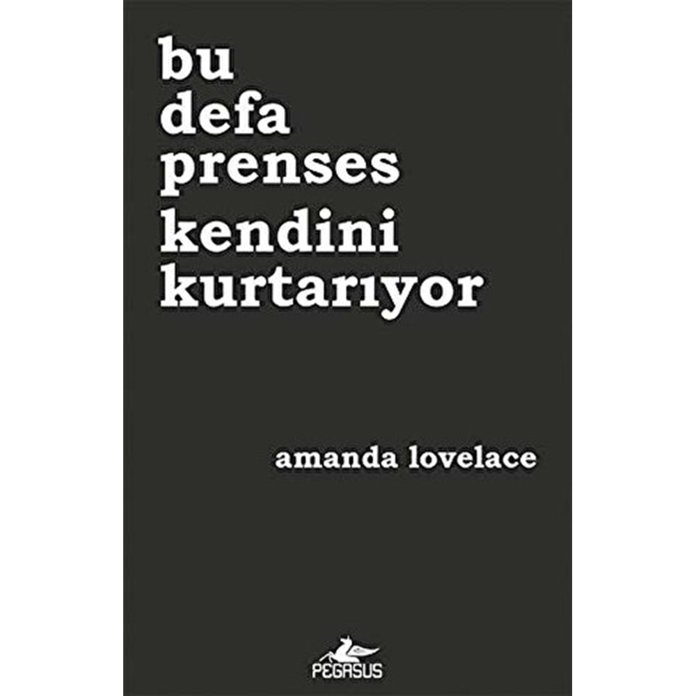 BU DEFA PRENSES KENDİNİ KURTARIYOR-AMANDA LOVELACE-PEGASUS YAYINLARI