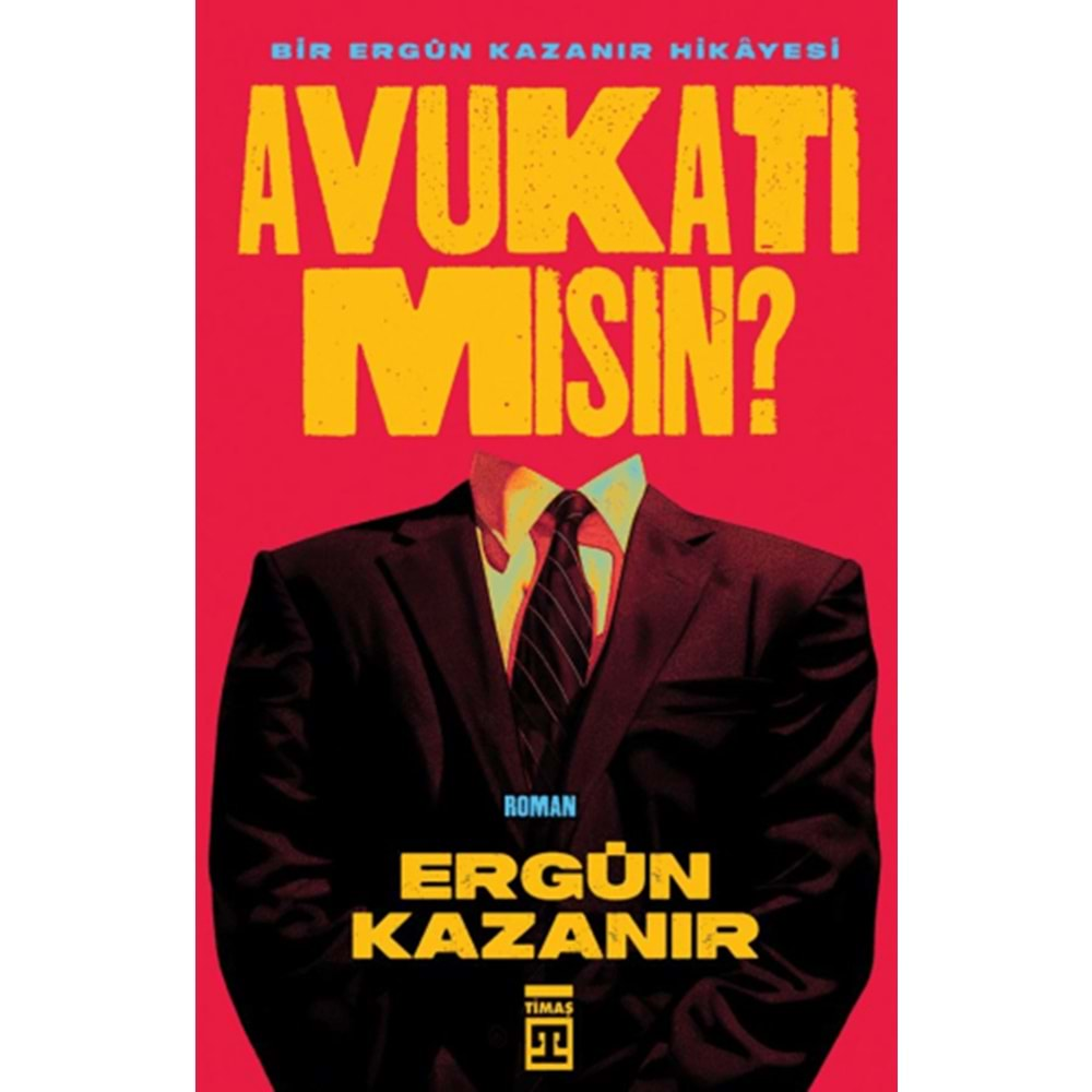 AVUKATI MISIN?-ERGÜN KAZANIR-TİMAŞ YAYINLARI