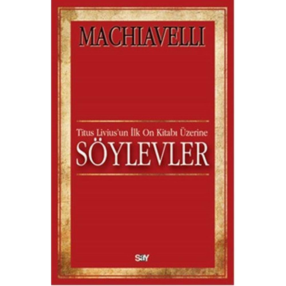 SÖYLEVLER - MACHİAVELLİ - SAY YAYINLARI