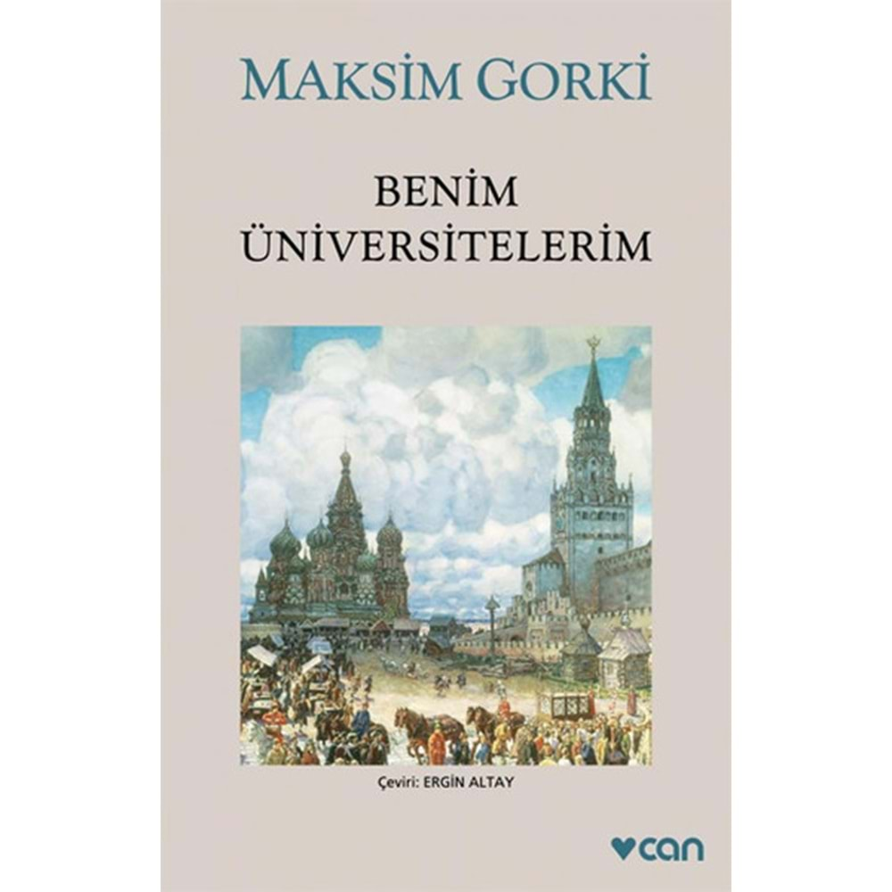 BENİM ÜNİVERSİTELERİM-MAKSİM GORKİ-CAN