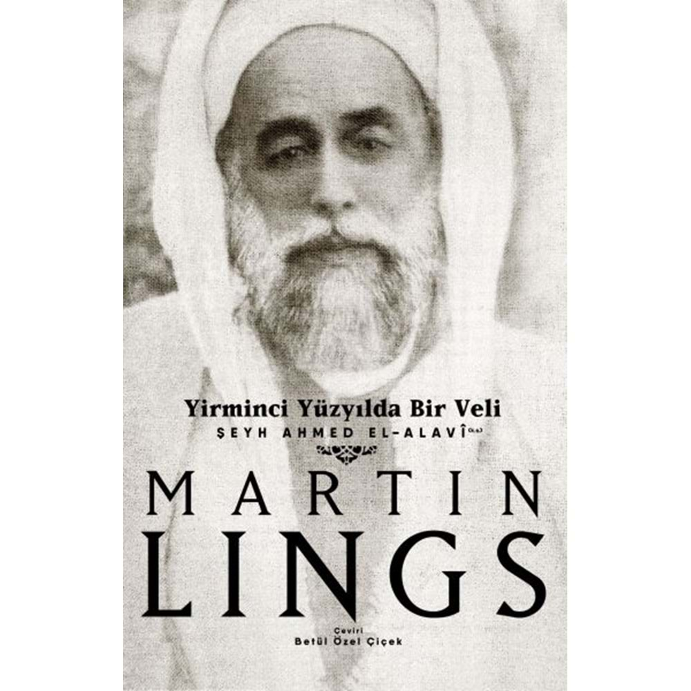 YİRMİNCİ YÜZYILDA BİR VELİ(ŞEYH AHMET EL ALAVİ)-MARTIN LINGS-SUFİ