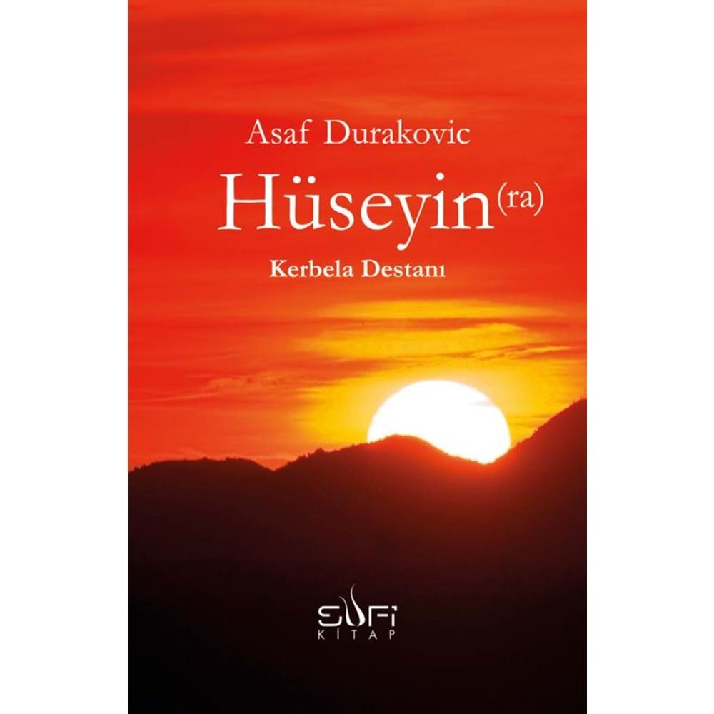 KERBELA DESTANI HÜSEYİN (RA)- ŞEYH ASAF DURAOVIÇ -SUFİ KİTAP