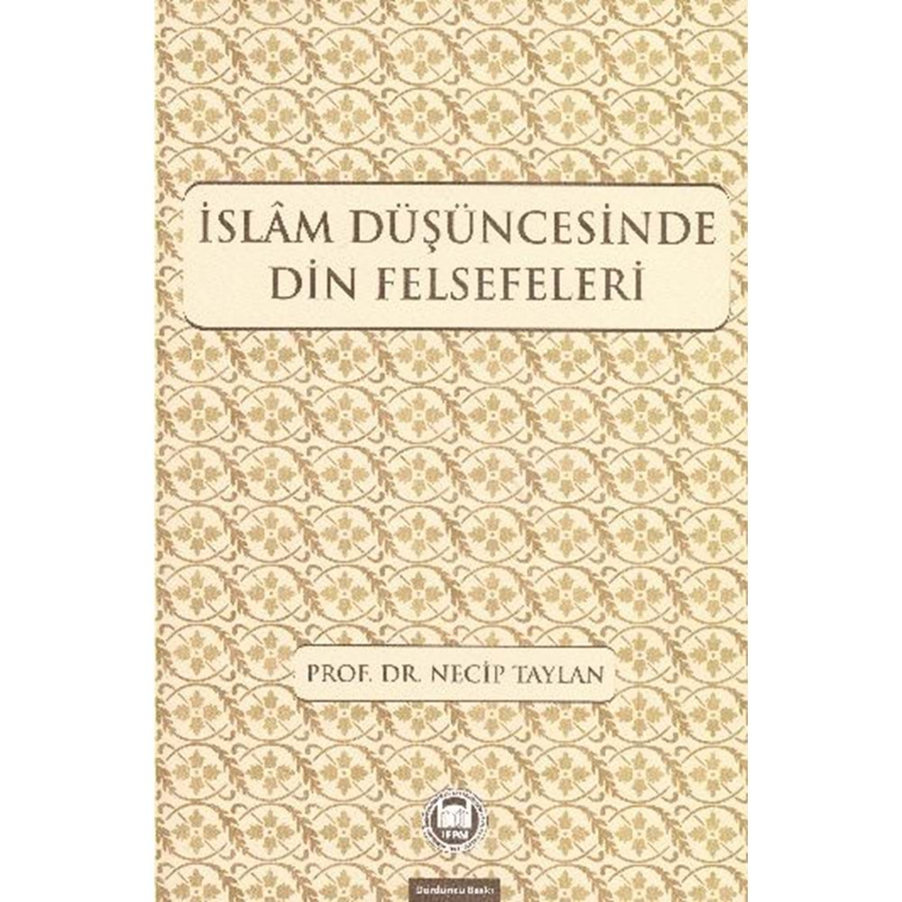 İSLAM DÜŞÜNCESİNDE DİN FELSEFELERİ NECİP TAYLAN (İFAV)