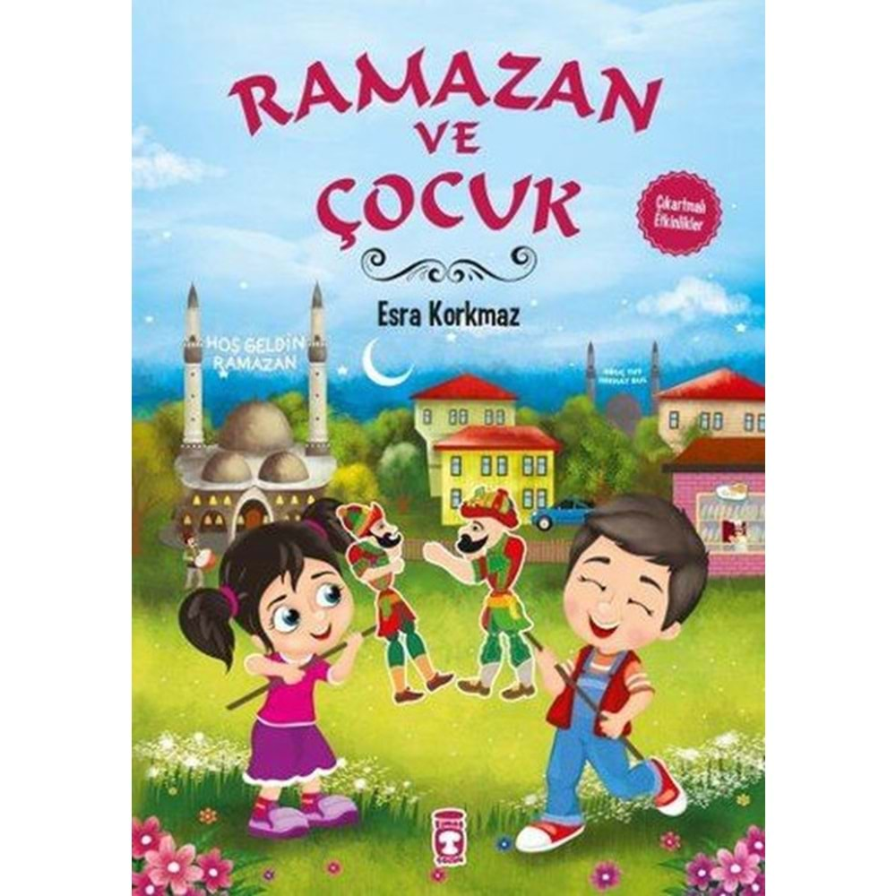 RAMAZAN VE ÇOCUK-ESRA KORKMAZ-TİMAŞ ÇOCUK