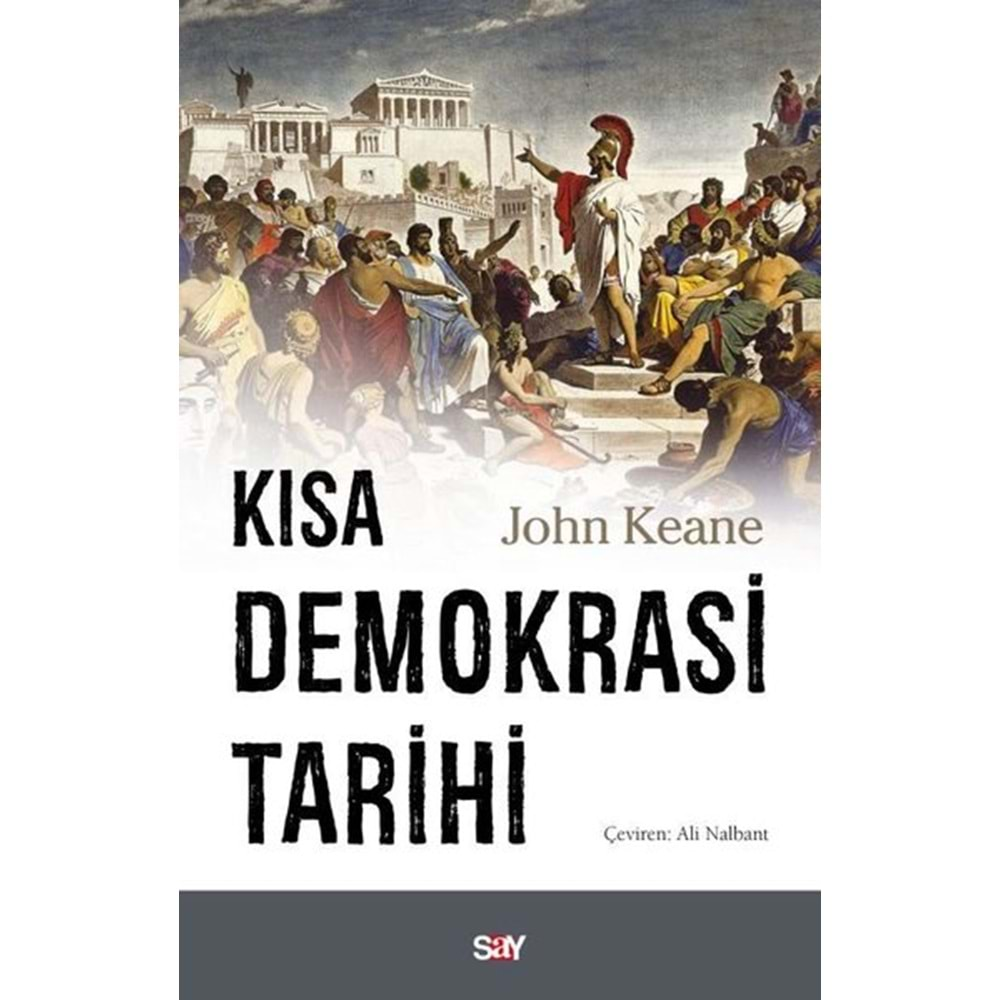 KISA DEMOKRASİ TARİHİ-JOHN KEANE-SAY YAYINLARI