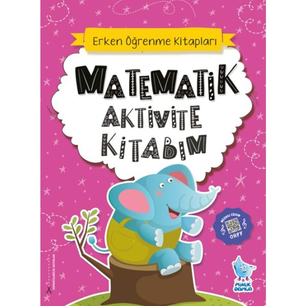 MATEMATİK AKTİVİTE KİTABIM-RABİA NALAN ÇINAR-MİNİK DAMLA