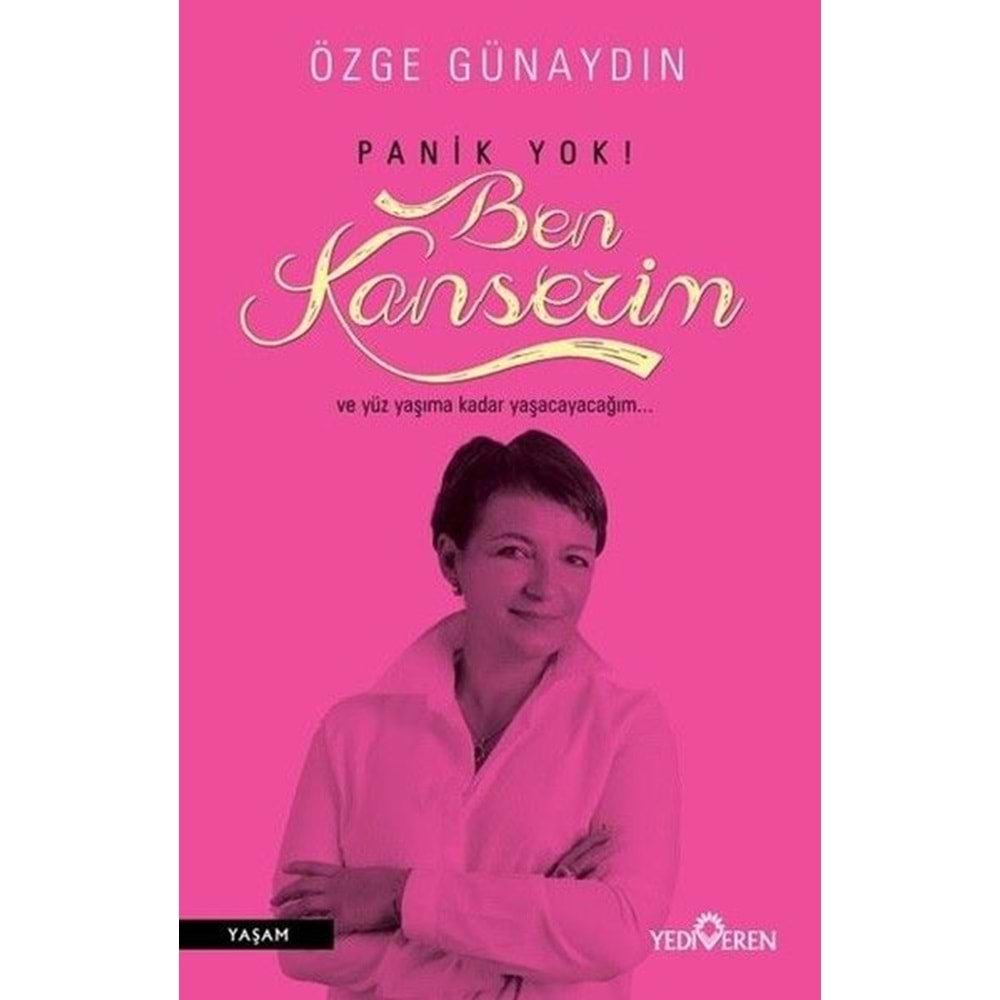 PANİK YOK BEN KANSERİM-ÖZGE GÜNAYDIN-YEDİVEREN