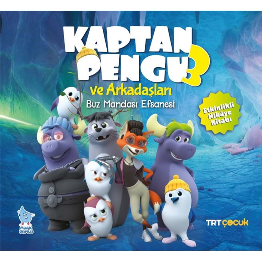 KAPTAN PENGU VE ARKADAŞLARI 3 BUZ MANDASI EFSANESİ-MİNİK DAMLA