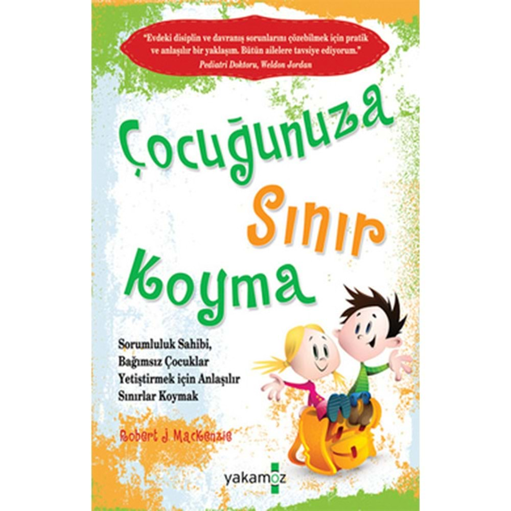 ÇOCUĞUNUZA SINIR KOYMA ROBERT J.MACKENZİE YAKAMOZ