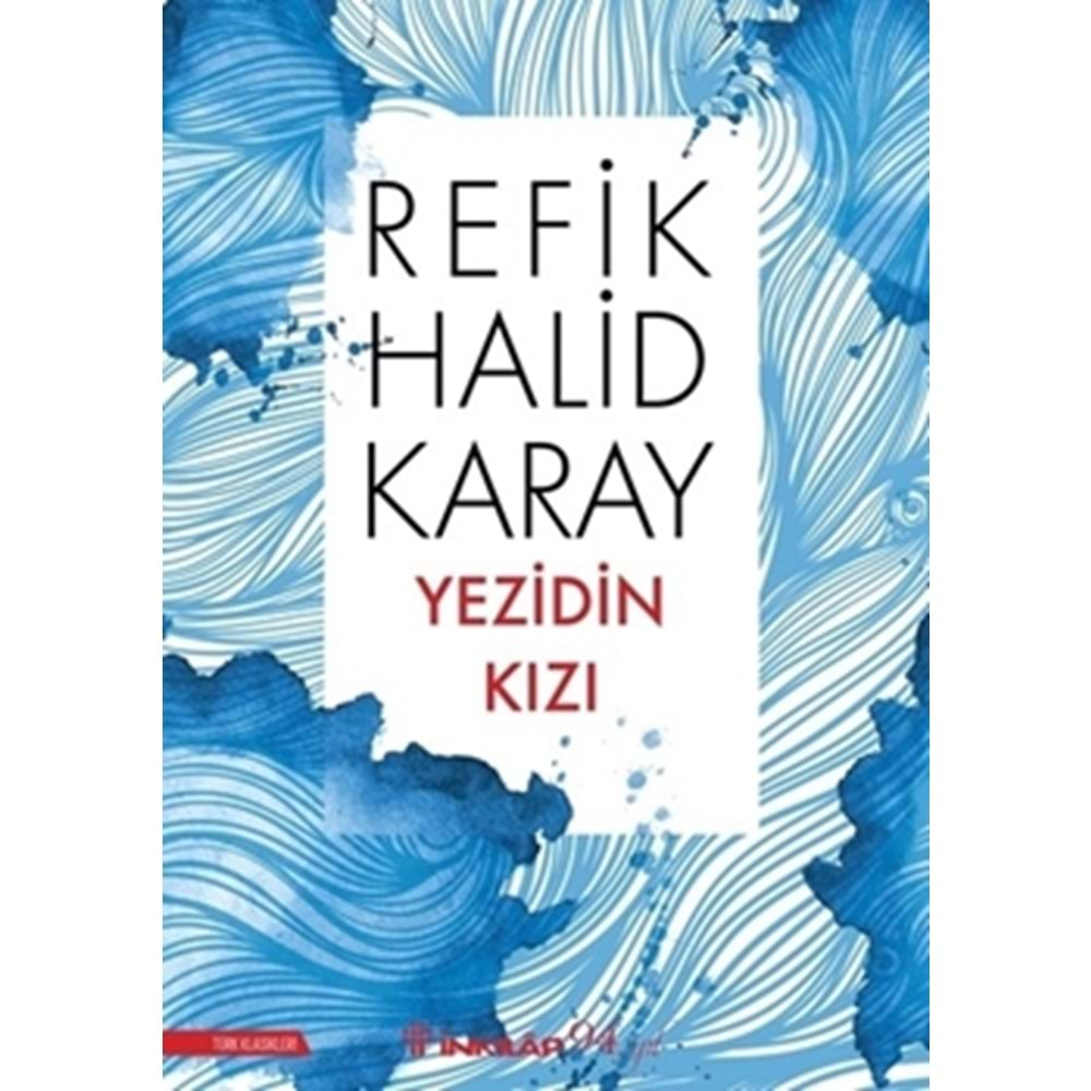 YEZİDİN KIZI REFİK HAİD KARAY İNKILAP YAY.