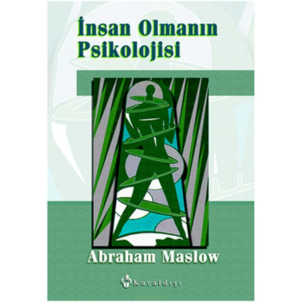 İNSAN OLMANIN PSİKOLOJİSİ-ABRAHAM MASLOW-KURALDIŞI