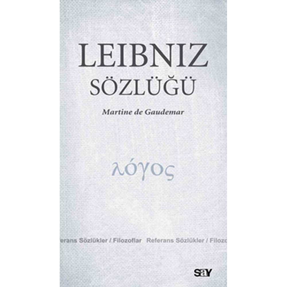 LEİBNİZ SÖZLÜĞÜ-MARTİNE DE GAUDEMAR-SAY YAYINLARI