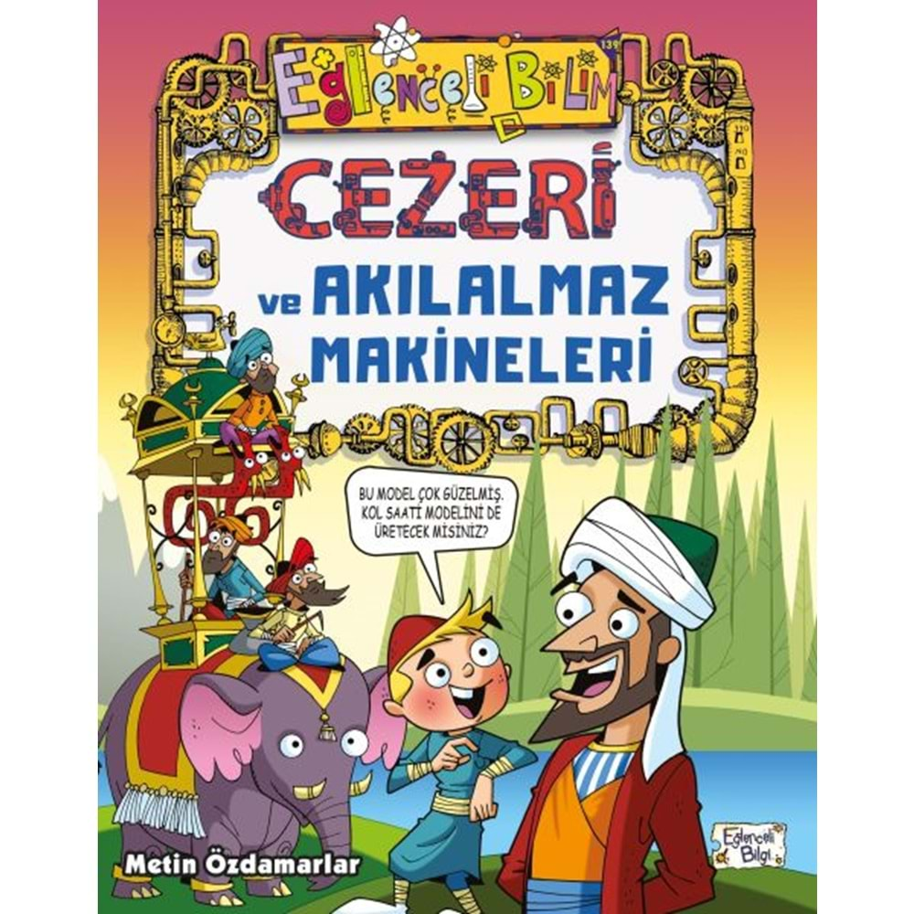 CEZERİ VE AKILALMAZ MAKİNELERİ-METİN ÖZDAMARLAR-EĞLENCELİ BİLGİ