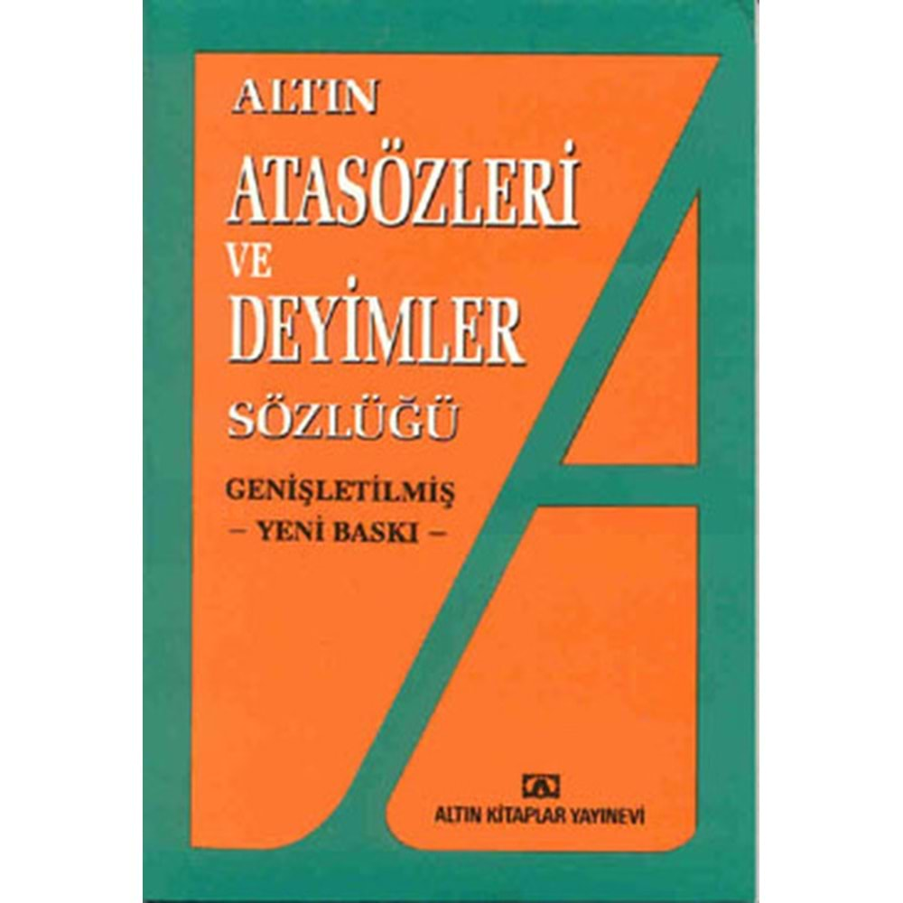 ALTIN ATASÖZLERİ VE DEYİMLER SÖZLÜĞÜ