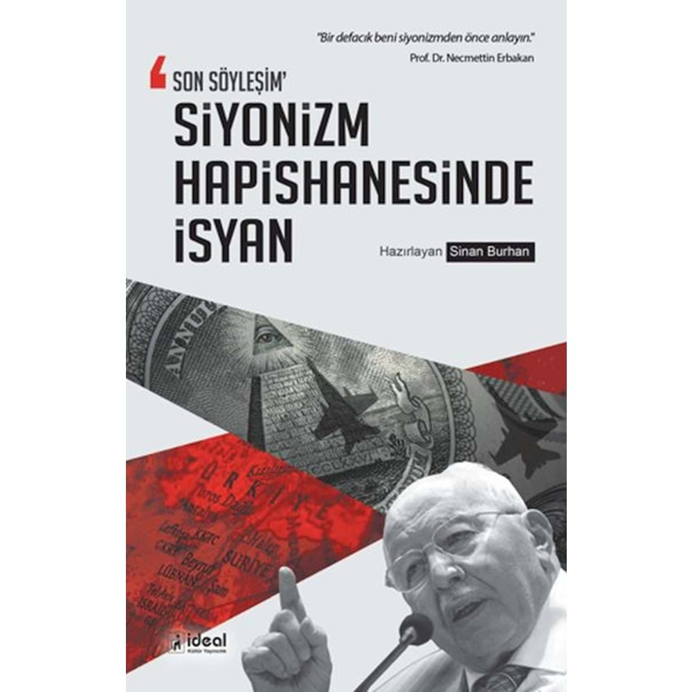 SON SÖYLEŞİM SİYONİZM HAPİSHANESİNDE İSYAN-İDEAL KÜLTÜR YAYINCILIK