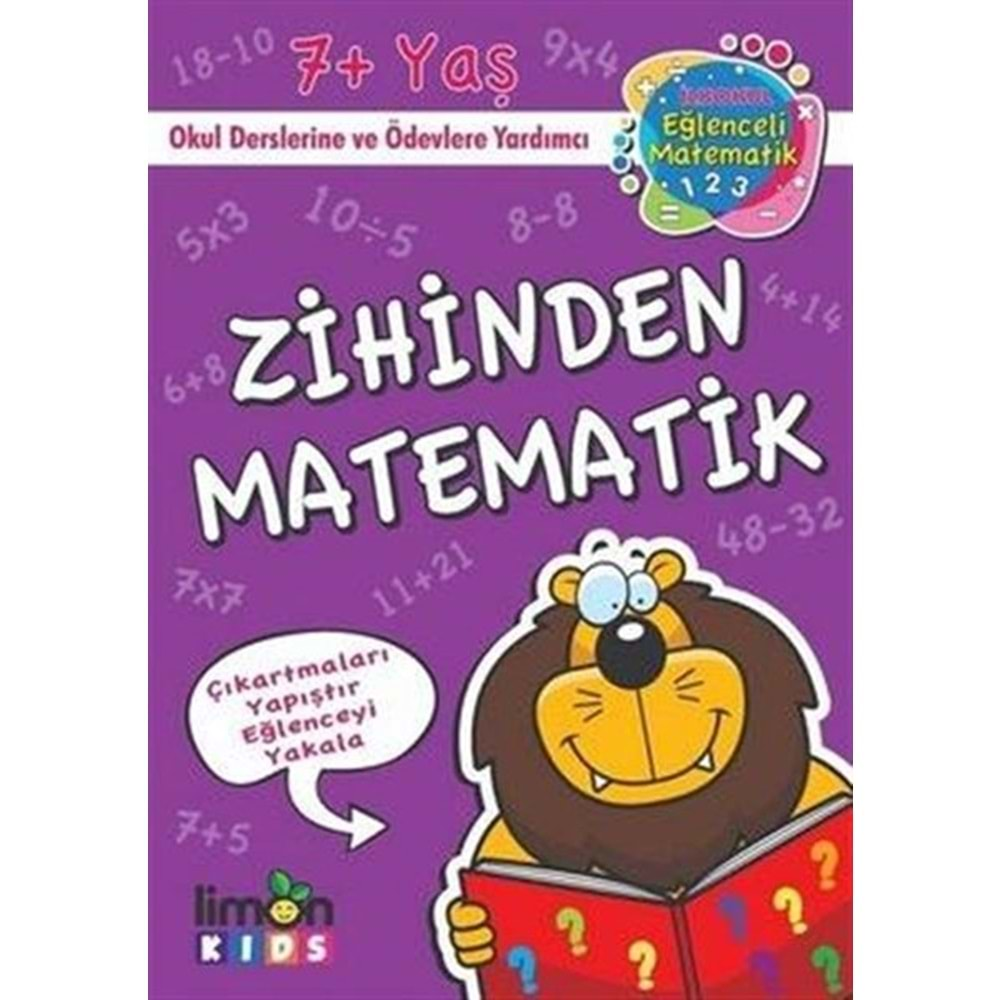 İLKOKUL EĞLENCELİ MATEMATİK ZİHİNDEN MATEMATİK 7+YAŞ-LİMON KİDS