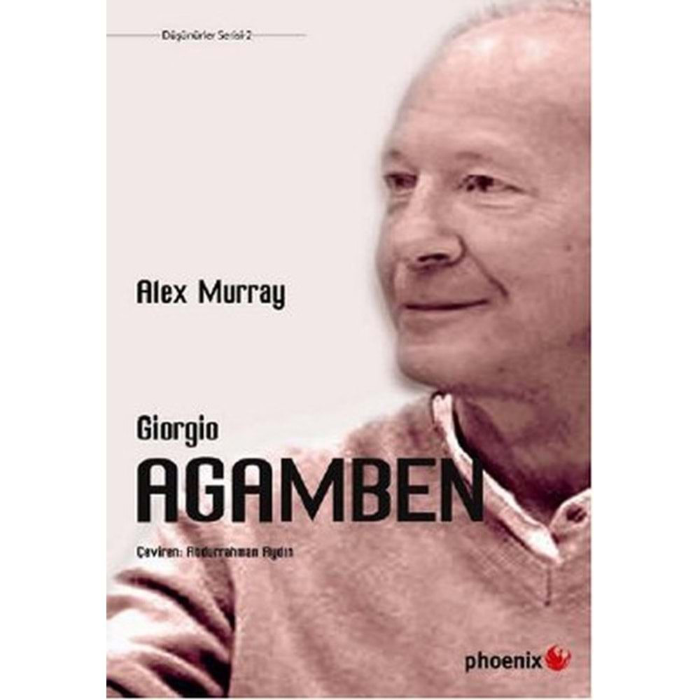 GİORGİO AGAMBEN- ALEX MURRAY- PHOENİX